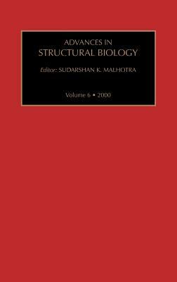 Advances in Structural Biology, Volume 6 by 