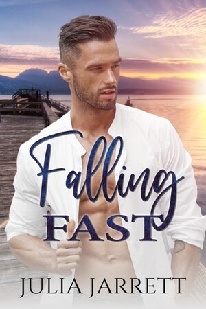 Falling Fast by Julia Jarrett