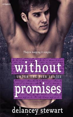 Without Promises by Delancey Stewart