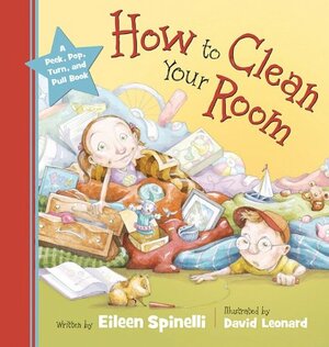 How to Clean Your Room by Eileen Spinelli