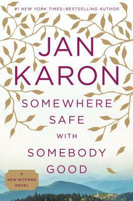 Somewhere Safe with Somebody Good by Jan Karon