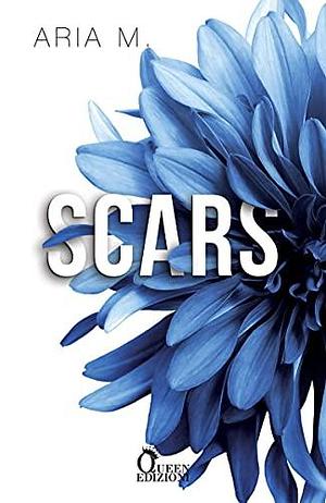 Scars by Aria M., Aria M.