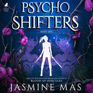 Psycho Shifters by Jasmine Mas