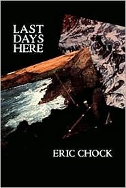 Last Days Here by Eric Chock