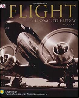 Flight: 100 Years of Aviation by R.G. Grant