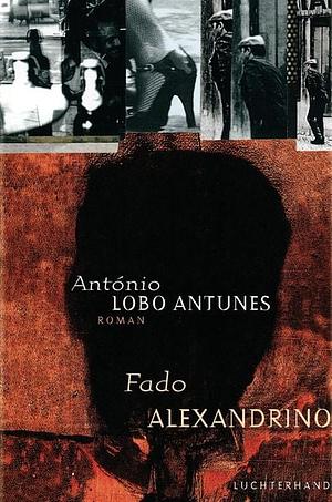Fado Alexandrino by António Lobo Antunes