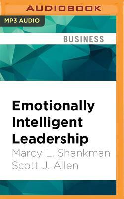 Emotionally Intelligent Leadership: A Guide for College Students by Marcy L. Shankman, Scott J. Allen