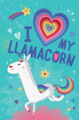 I Love My Llamacorn by Danielle McLean