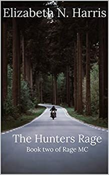 The Hunters Rage by Elizabeth N. Harris