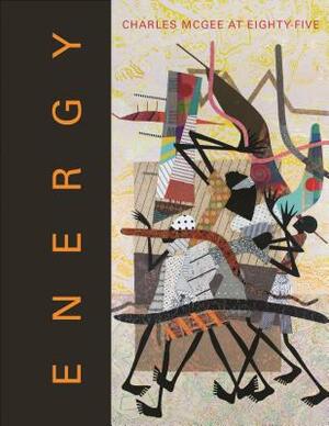 Energy: Charles McGee at Eighty-Five by Julia R. Myers