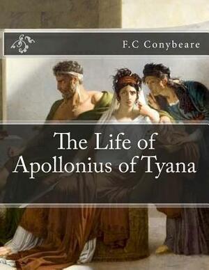 The Life of Apollonius of Tyana by Frederick Cornwallis Conybeare