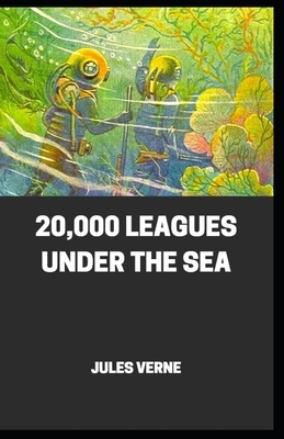 20,000 Leagues Under The Sea Illustrated by Jules Verne