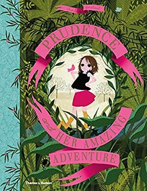 Prudence and her Amazing Adventure by Charlotte Gastaut