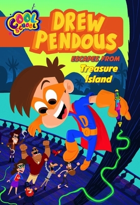 Drew Pendous Escapes from Treasure Island (Drew Pendous #4), Volume 4 by Cool School, Drew Pendous