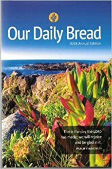 Our Daily Bread 2018 Annual Edition by Our Daily Bread Ministries, Mart DeHaan