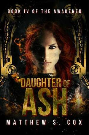 Daughter of Ash by Matthew S. Cox