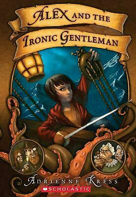 Alex And The Ironic Gentleman by Adrienne Kress