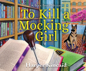 To Kill a Mocking Girl by Harper Kincaid