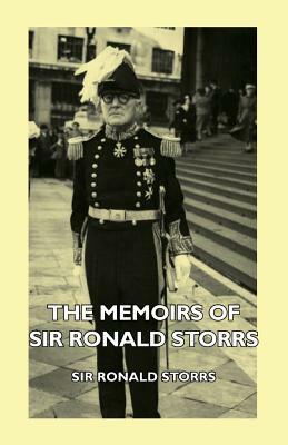 The Memoirs of Sir Ronald Storrs by Ronald Storrs