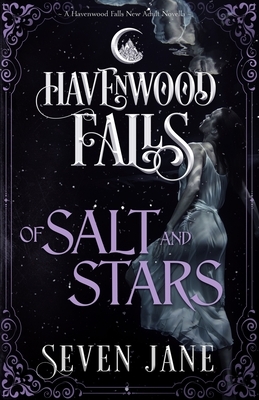 Of Salt and Stars by Havenwood Falls Collective