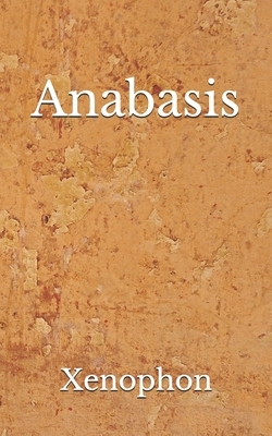 Anabasis: (Aberdeen Classics Collection) by Xenophon