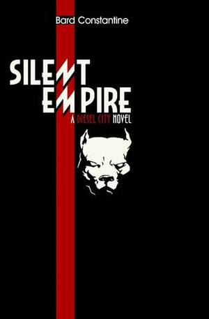 Silent Empire by Bard Constantine