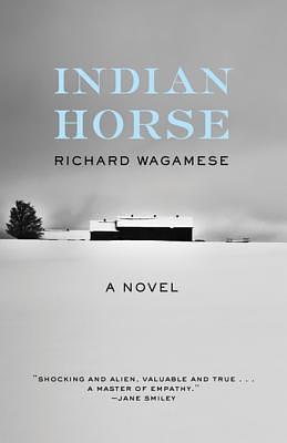 Indian Horse by Richard Wagamese