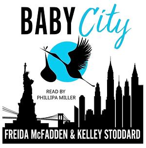Baby City by Freida McFadden, Kelley Stoddard