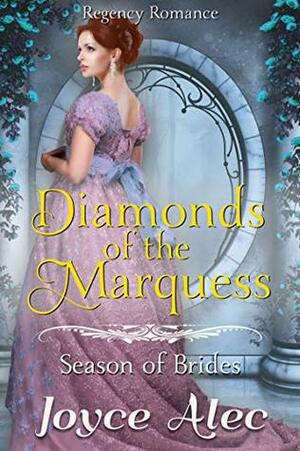 Diamonds of the Marquess: Regency Romance (Season of Brides) by Joyce Alec