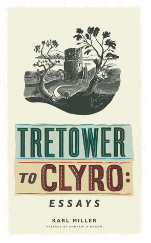 Tretower to Clyro: Essays by Karl Miller
