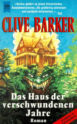 Das Haus der verschwundenen Jahre: Roman by Clive Barker