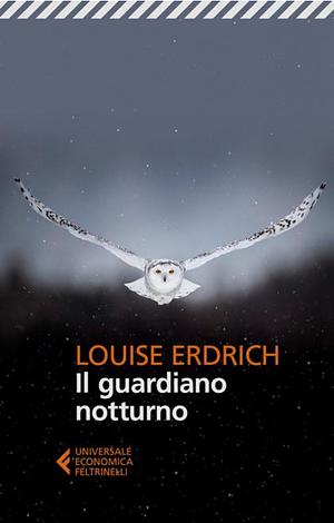 Il guardiano notturno  by Louise Erdrich