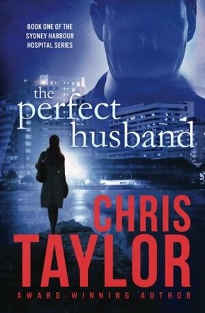 The Perfect Husband by Chris Taylor