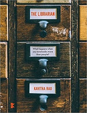 The Librarian by Kavitha Rao