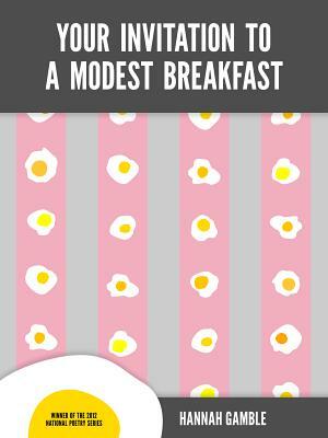 Your Invitation to a Modest Breakfast by Hannah Gamble