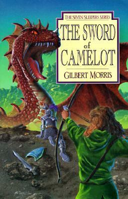 The Sword of Camelot by Gilbert Morris