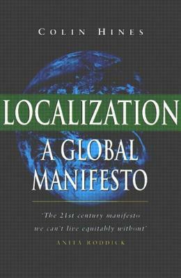 Localization: A Global Manifesto by Colin Hines