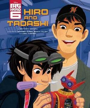 Big Hero 6: Hiro and Tadashi by Brittany Candau, Scott Tilley, The Walt Disney Company, Jeff Clark