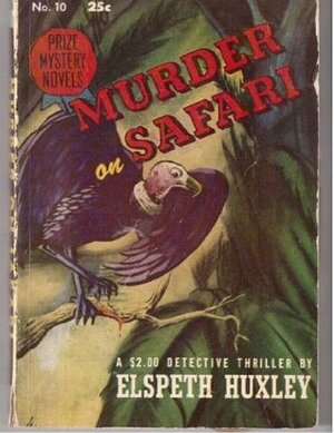 Murder on Safari by Elspeth Huxley