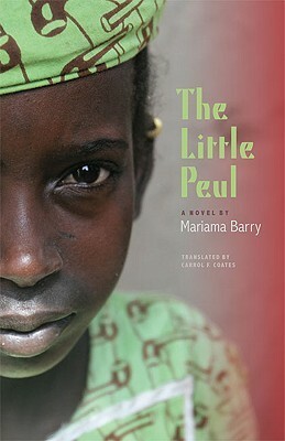 The Little Peul by Mariama Barry, Irène Assiba d'Almeida, Carrol F. Coates