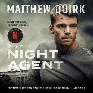 The Night Agent by Matthew Quirk