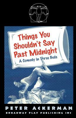 Things You Shouldn't Say Past Midnight by Peter Ackerman