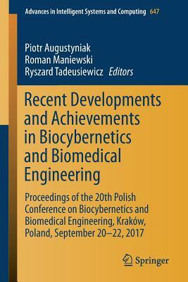 Recent Developments and Achievements in Biocybernetics and Biomedical Engineering: Proceedings of the 20th Polish Conference on Biocybernetics and Bio by 