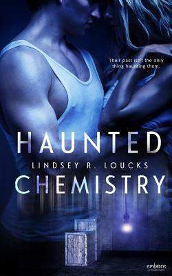 Haunted Chemistry by Lindsey R. Loucks