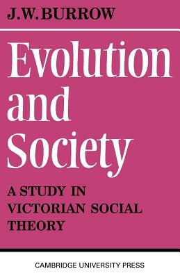 Evolution and Society by J. W. Burrow