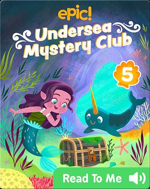 Undersea Mystery Club Book 5: Trouble with Treasure  by Courtney Carbone