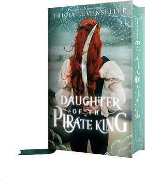 Daughter of the Pirate King by Tricia Levenseller