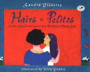 Hairs/Pelitos by Sandra Cisneros, Terry Ybáñez