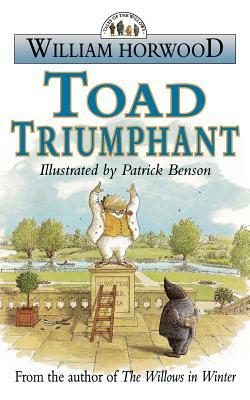 Toad Triumphant by William Horwood