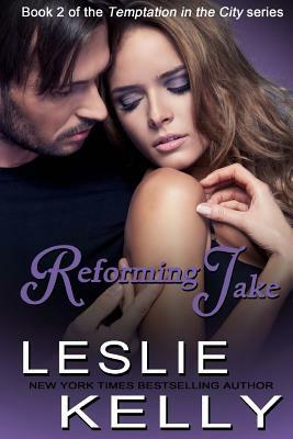 Reforming Jake by Leslie Kelly